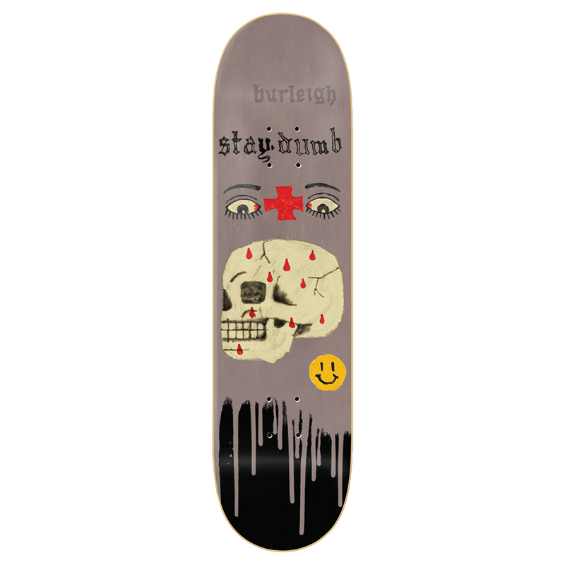 ZERO BURLEIGH - YAKOB - STAY DUMB DECK 8.25