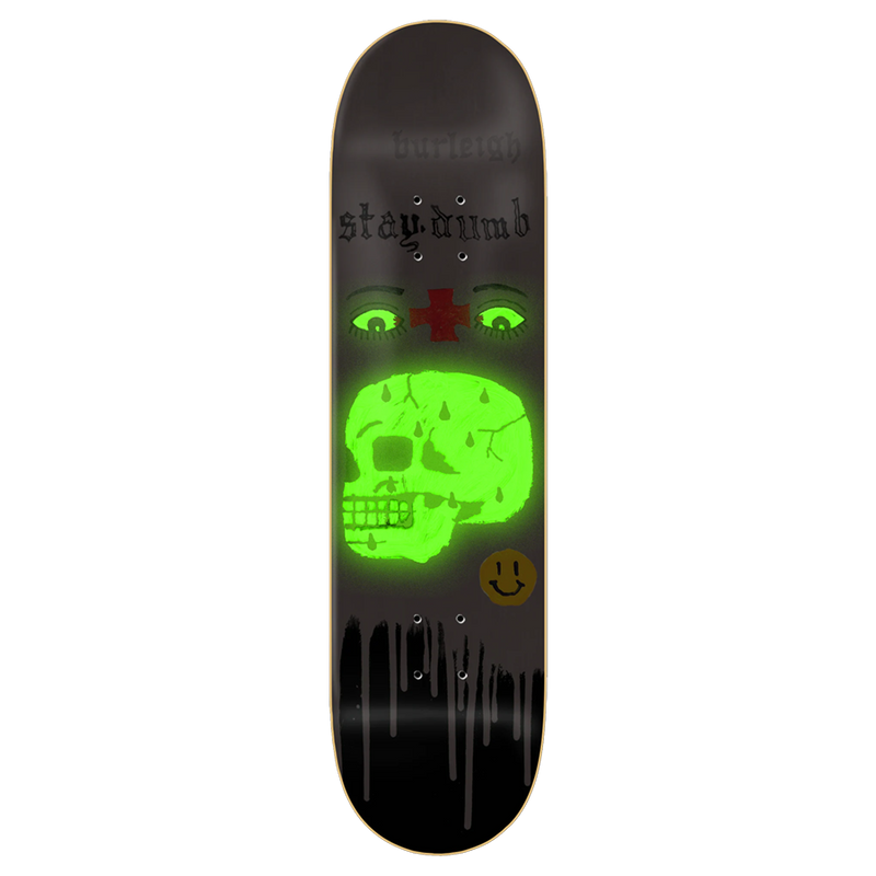 ZERO BURLEIGH - YAKOB - STAY DUMB DECK 8.25